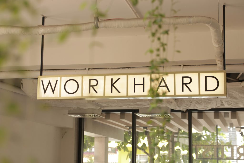 Work hard. Workaholic
